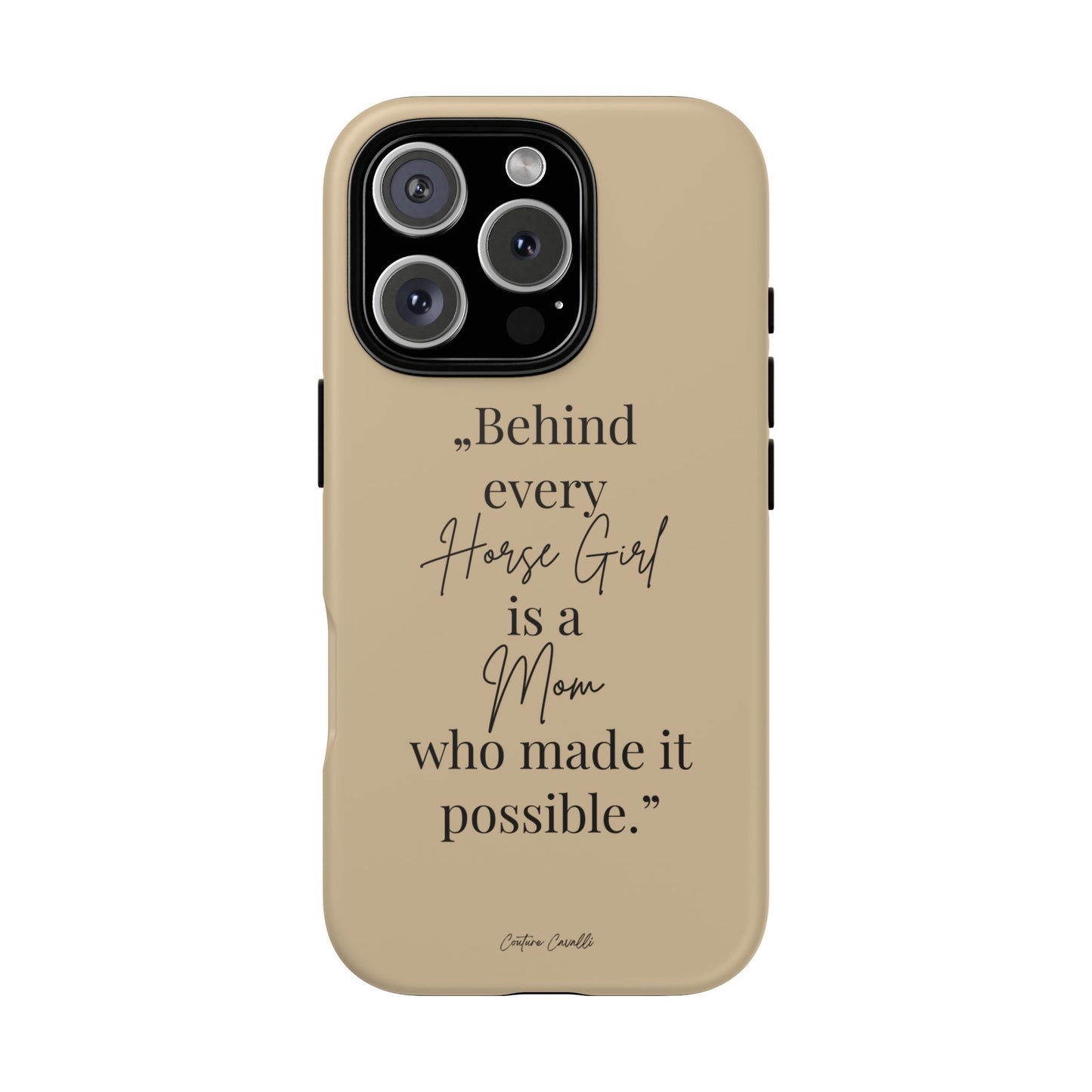 Phone Case — "Behind Every Horse Girl Is a Mom Who Made It Possible" (Equestrian Mom Gift)