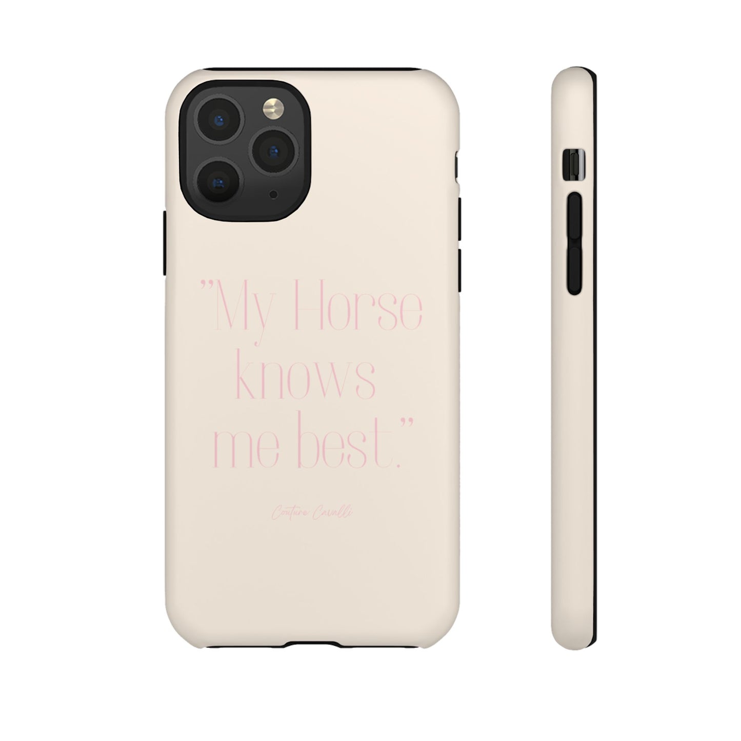 Equestrian Quote Tough Phone Case — “My Horse Knows Me Best” Protective iPhone Cover
