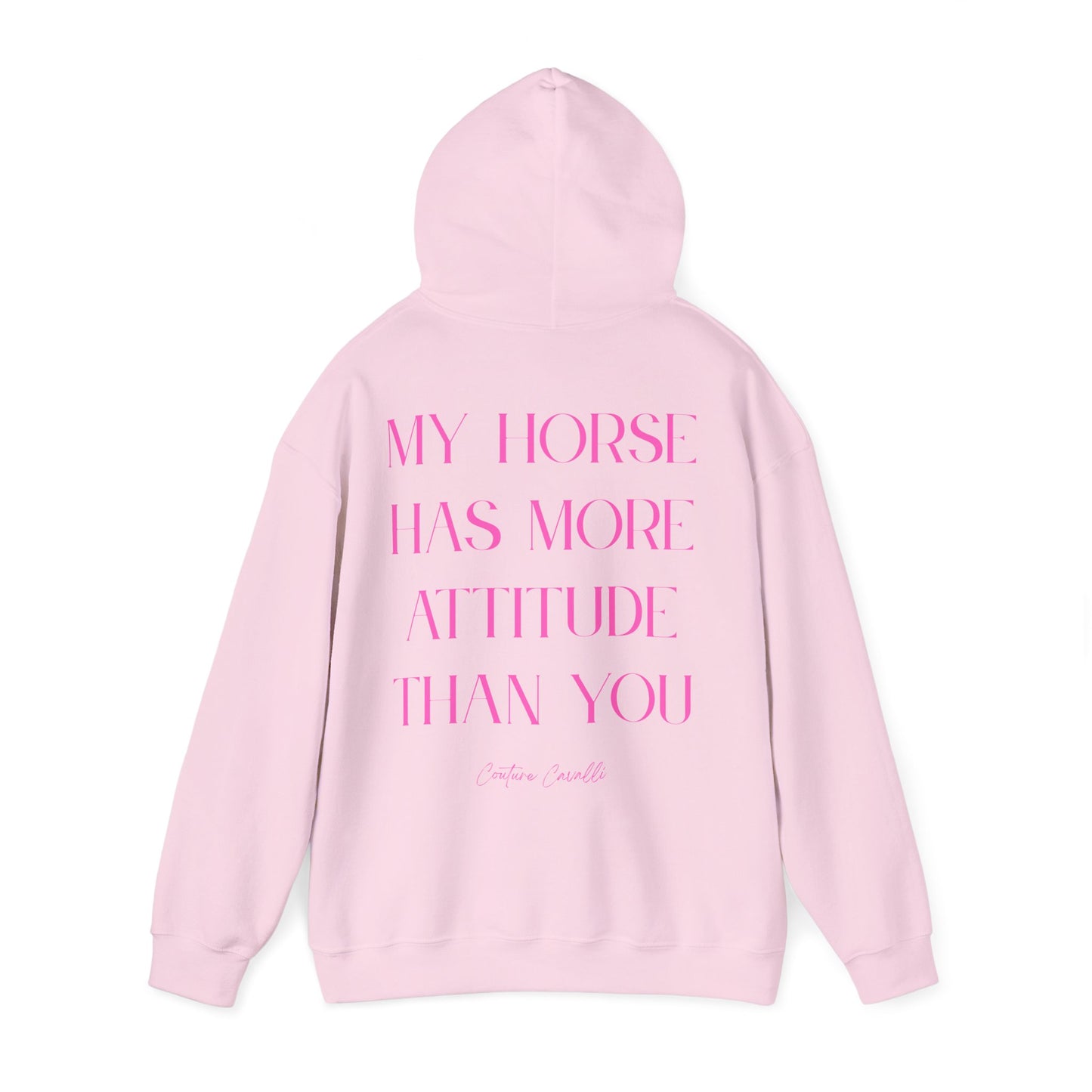 Horse Attitude Hoodie — My Horse Has More Attitude Than You