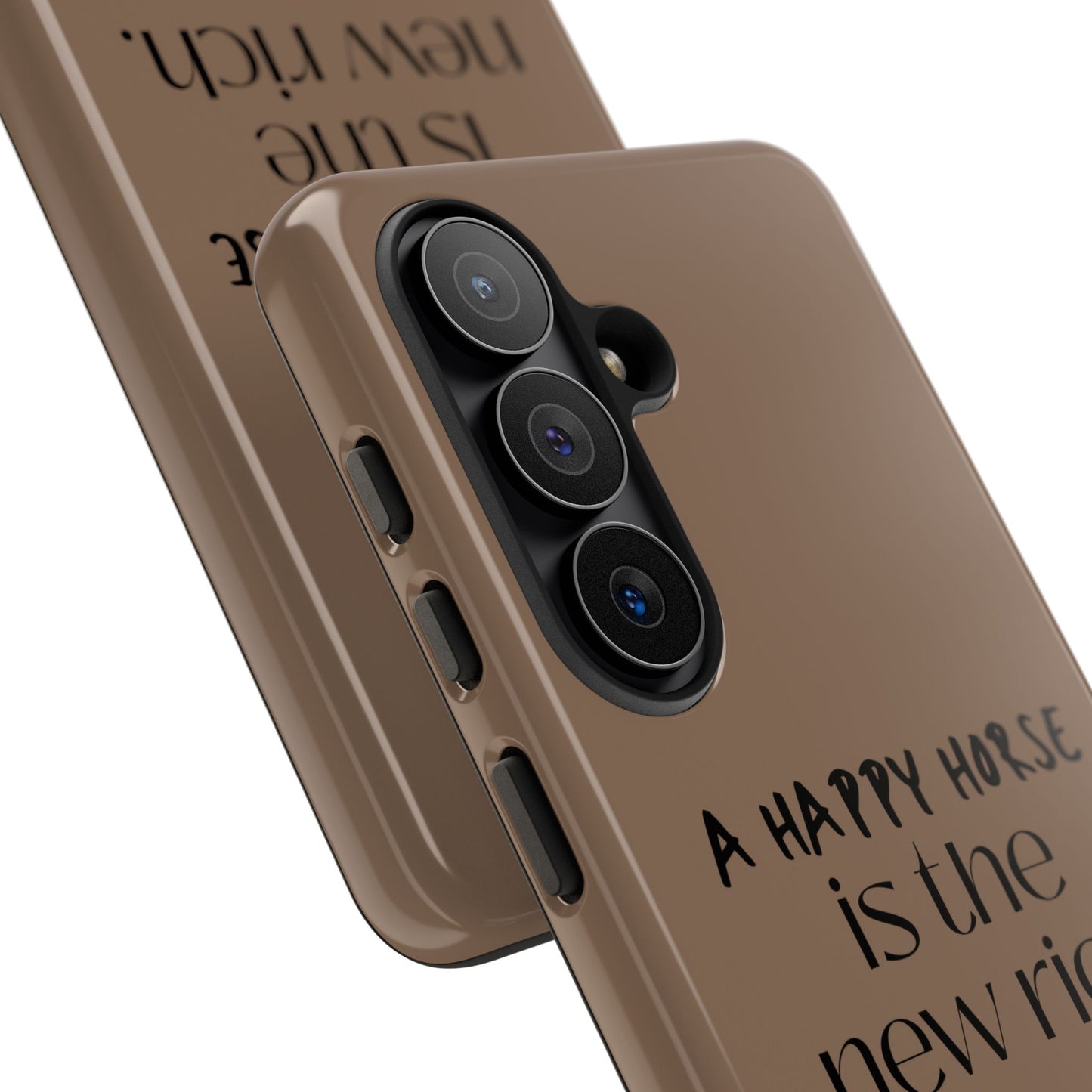 Phone Case — "A Happy Horse Is the New Rich" Brown Protective Case