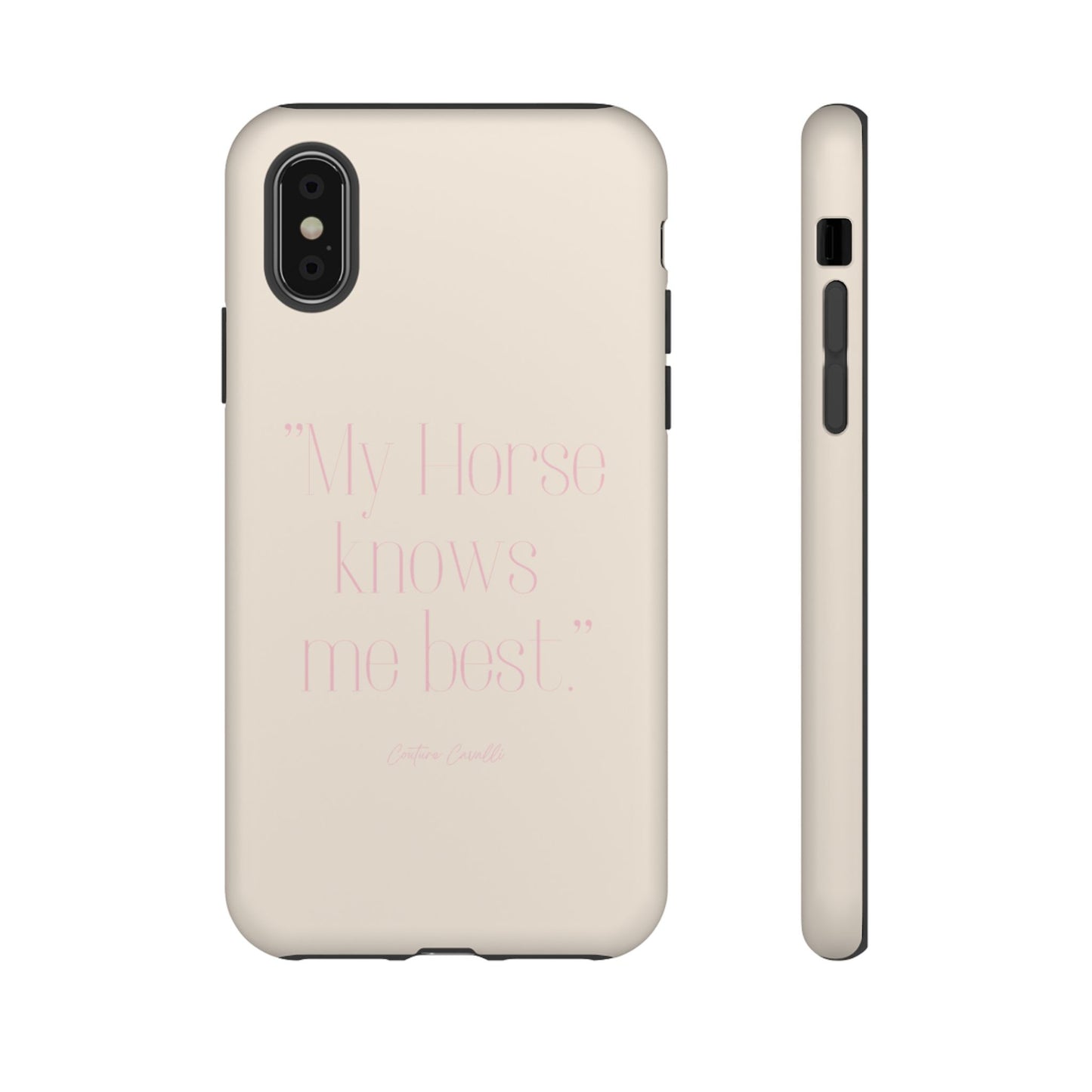 Equestrian Quote Tough Phone Case — “My Horse Knows Me Best” Protective iPhone Cover