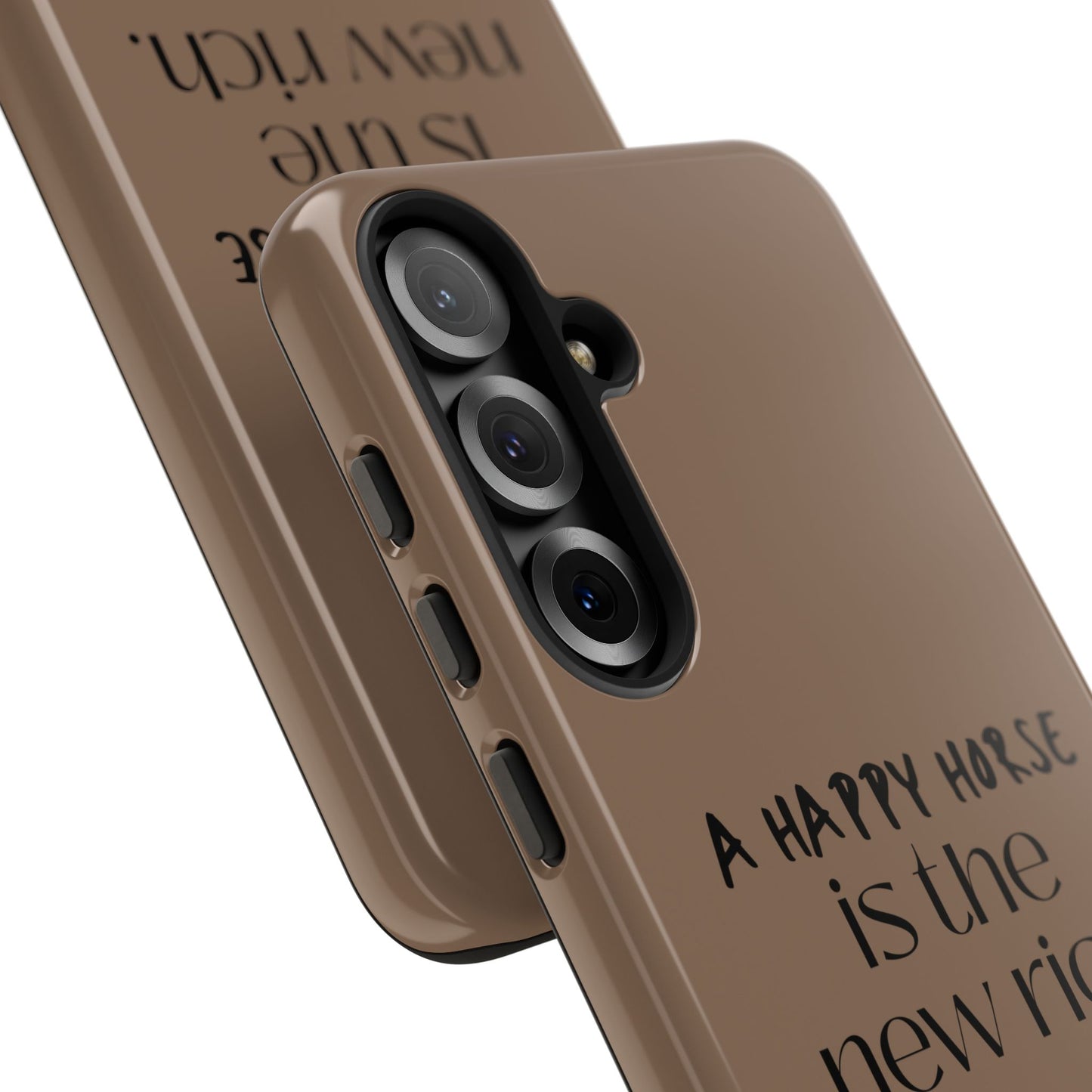 Phone Case — "A Happy Horse Is the New Rich" Brown Protective Case