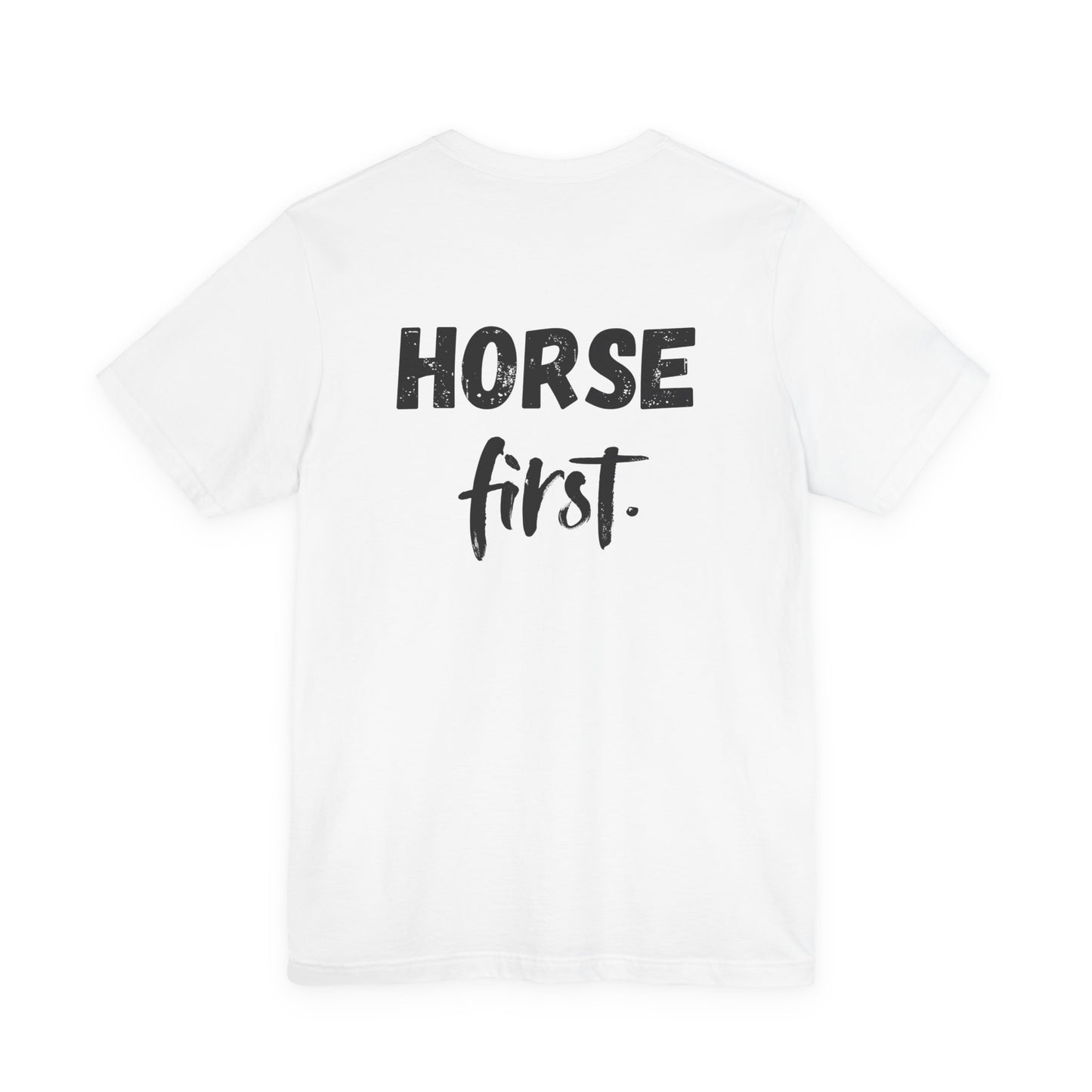 Horse First Shirt