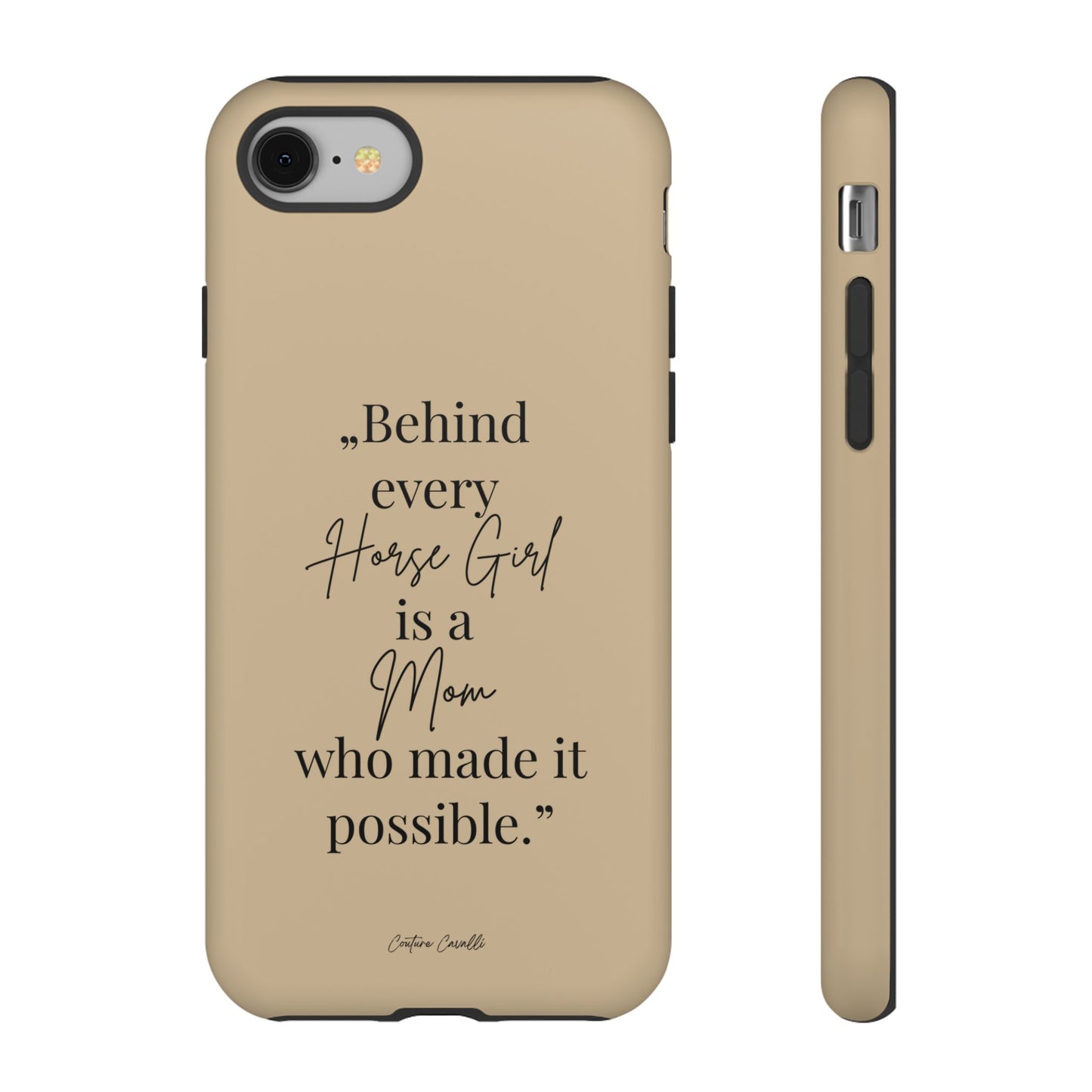 Phone Case — "Behind Every Horse Girl Is a Mom Who Made It Possible" (Equestrian Mom Gift)