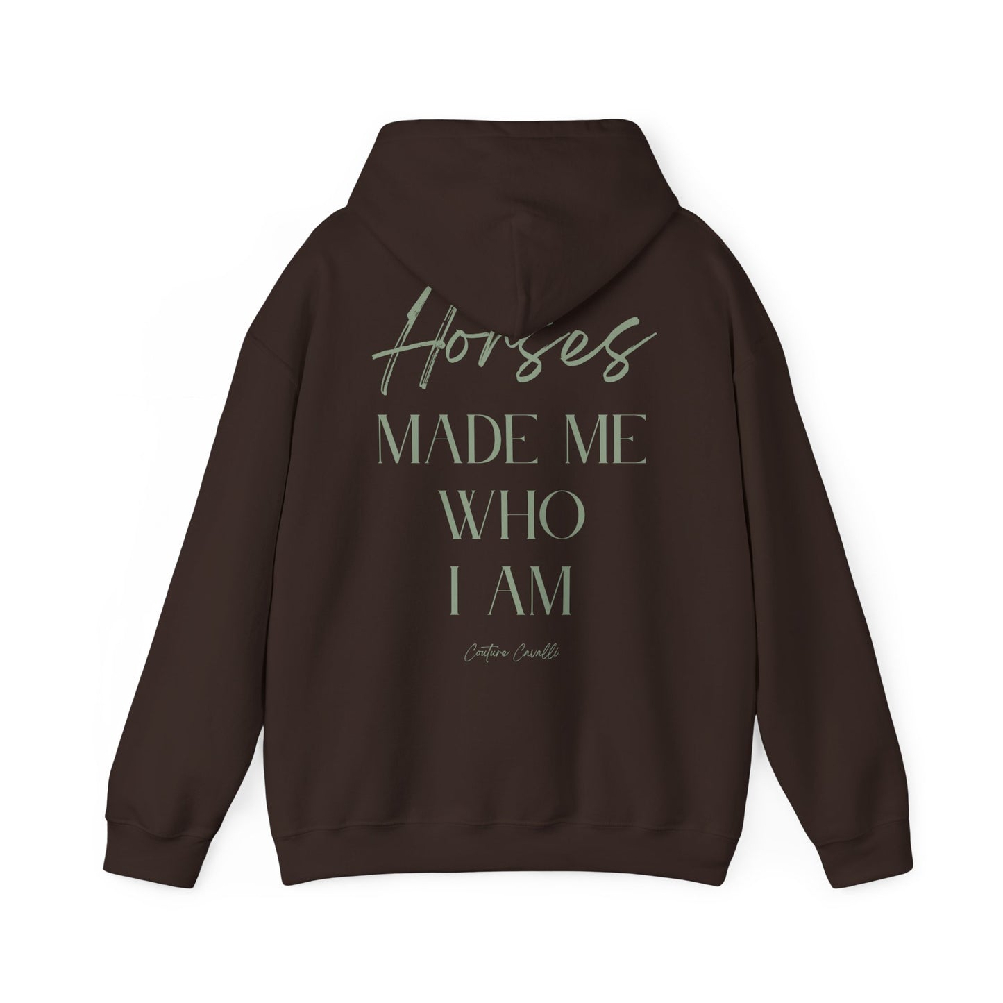 Hoodie - "Horses Made Me Who I Am" Equestrian Comfort Pullover