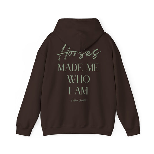 Hoodie - "Horses Made Me Who I Am" Equestrian Comfort Pullover