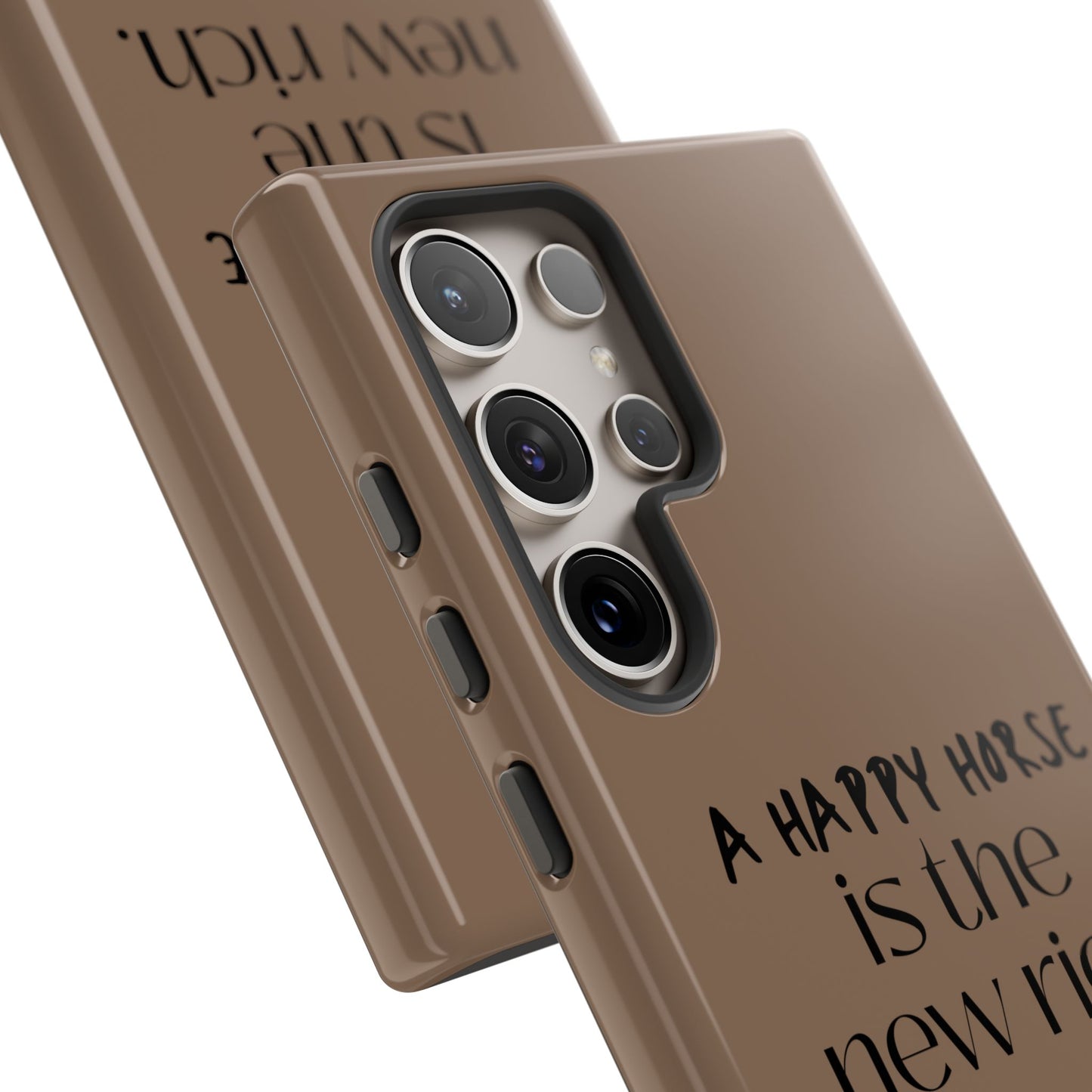 Phone Case — "A Happy Horse Is the New Rich" Brown Protective Case