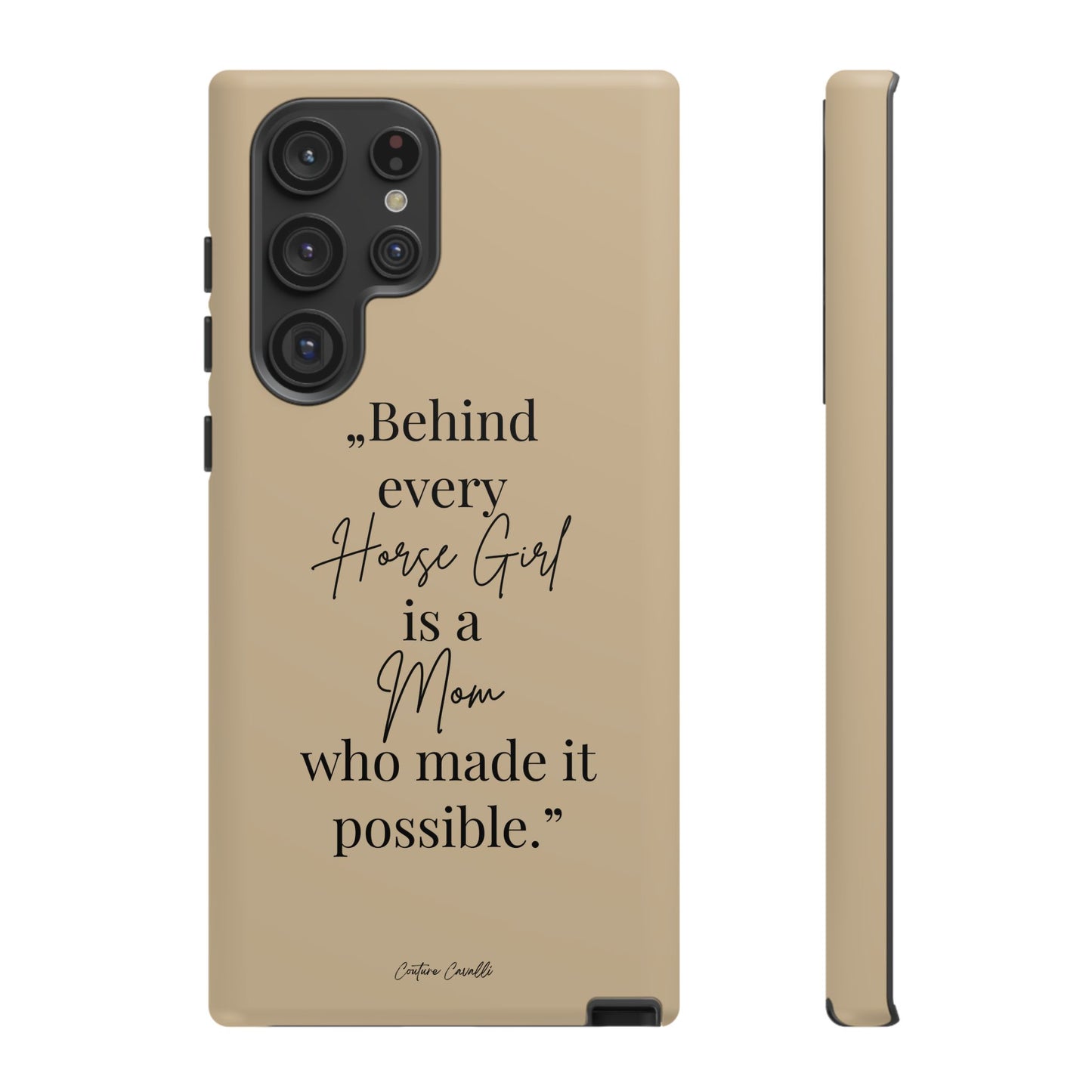 Phone Case — "Behind Every Horse Girl Is a Mom Who Made It Possible" (Equestrian Mom Gift)