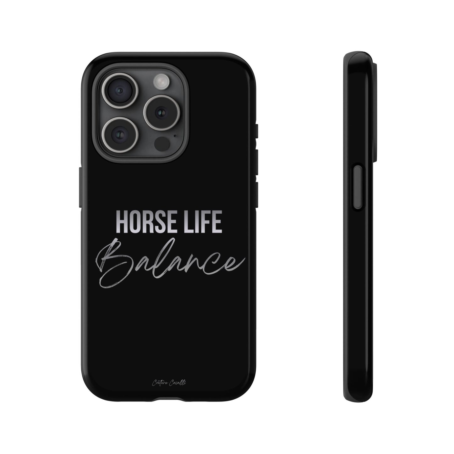 Phone Case — "Horse Life Balance" Tough Protective Case