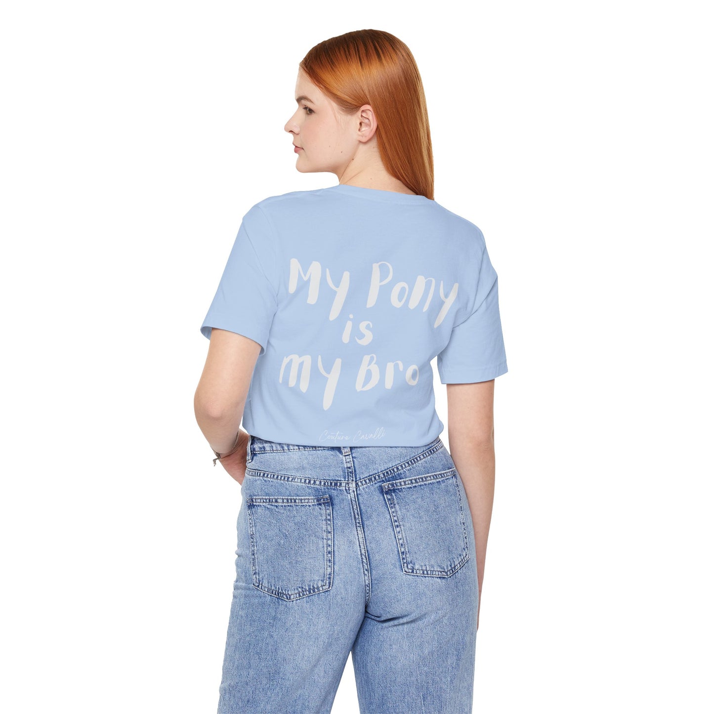 My Pony Is My Bro T-Shirt