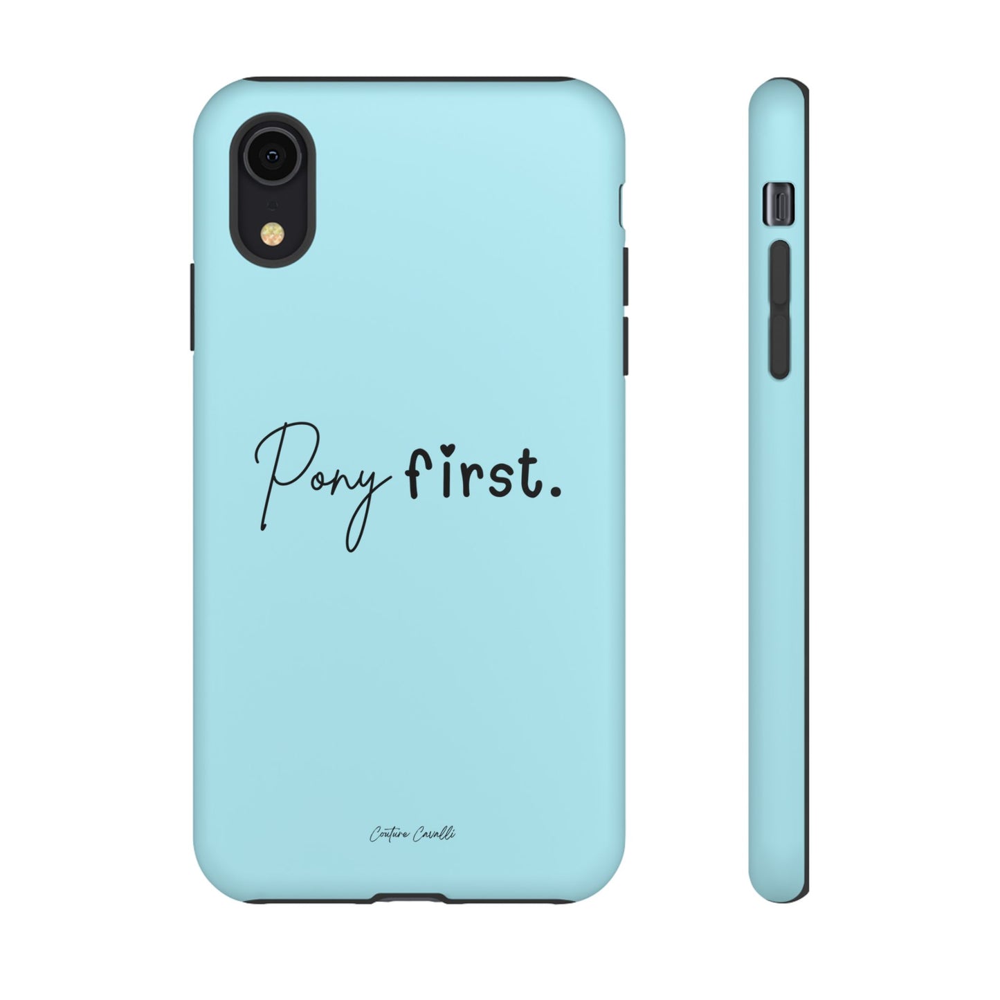 Pony First Phone Case - Protective Tough iPhone Cover with Minimalist Equestrian Script
