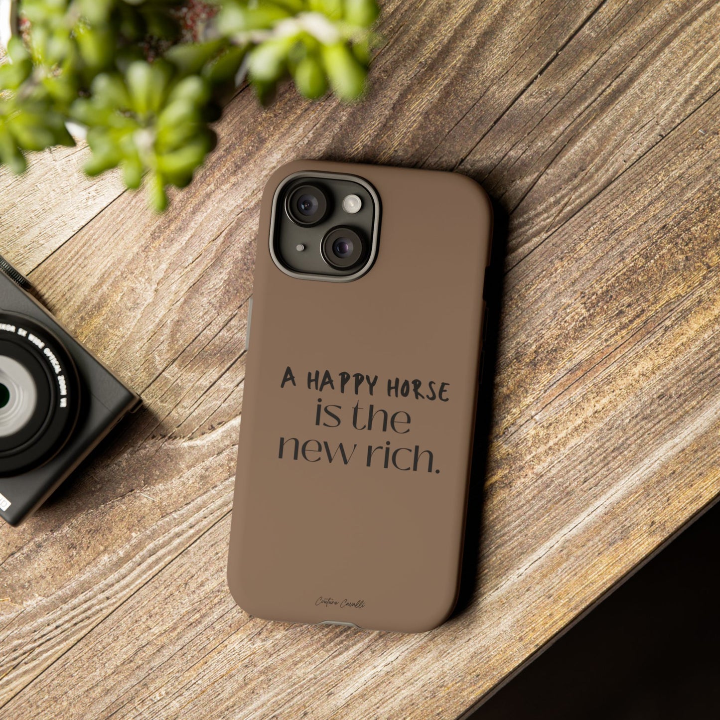 Phone Case — "A Happy Horse Is the New Rich" Brown Protective Case
