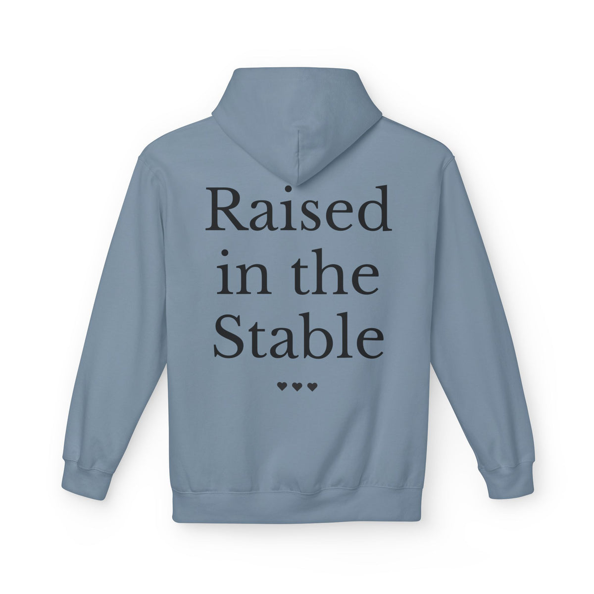 "Raised in the Stable" Hoodie