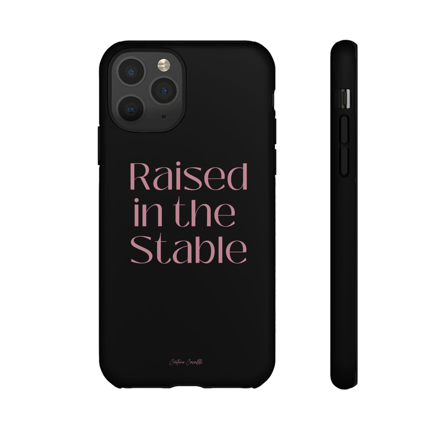 Raised in the Stable Phone Case — Black Protective Tough Case with Pink Script