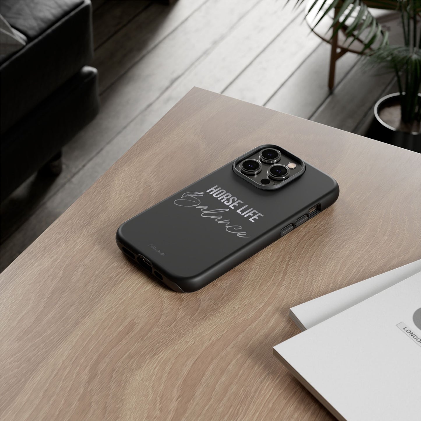 Phone Case — "Horse Life Balance" Tough Protective Case