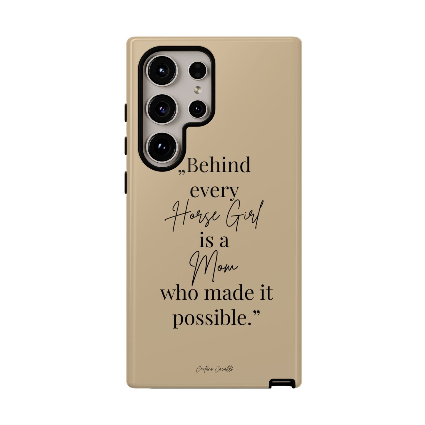 Phone Case — "Behind Every Horse Girl Is a Mom Who Made It Possible" (Equestrian Mom Gift)