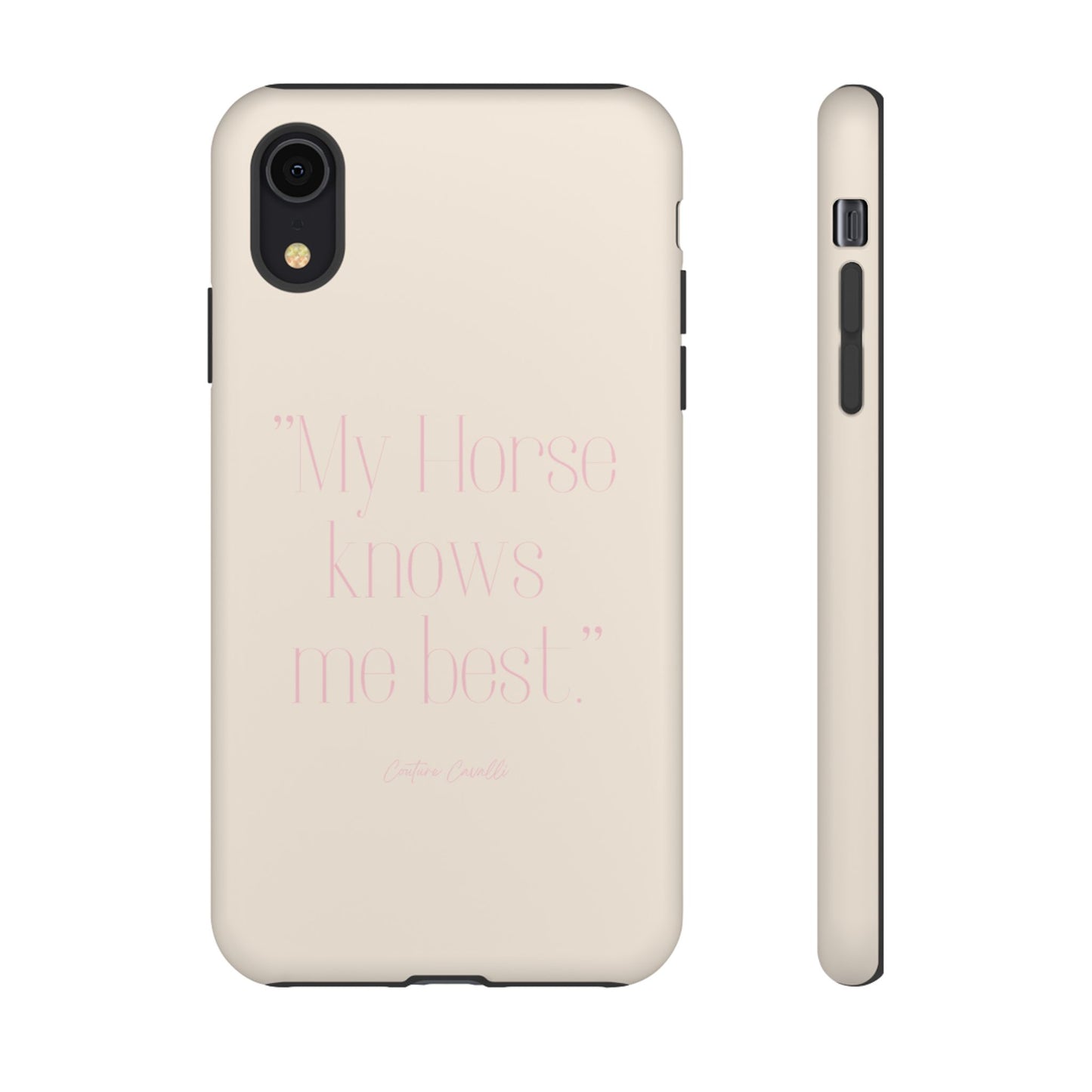 Equestrian Quote Tough Phone Case — “My Horse Knows Me Best” Protective iPhone Cover