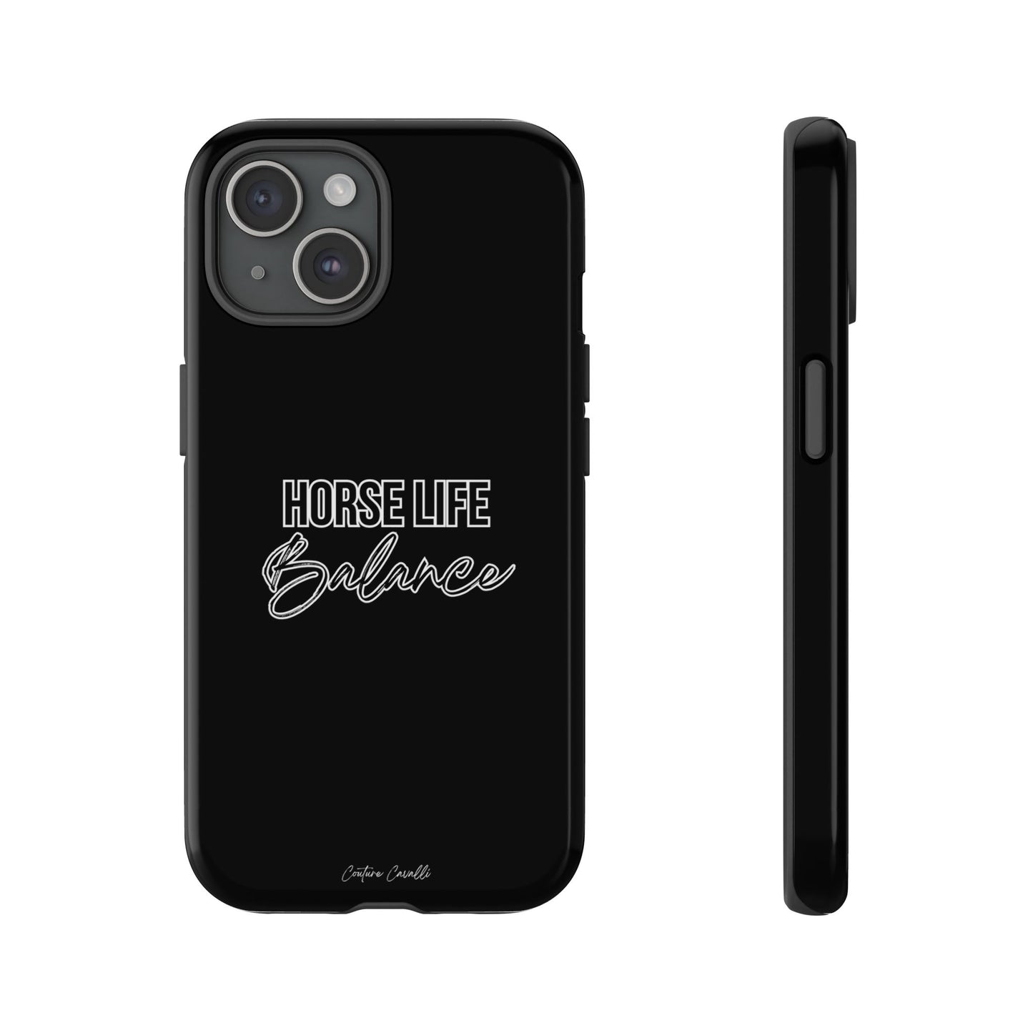 Phone Case - "Horse Life Balance" Glossy Tough Protective Case for Equestrians