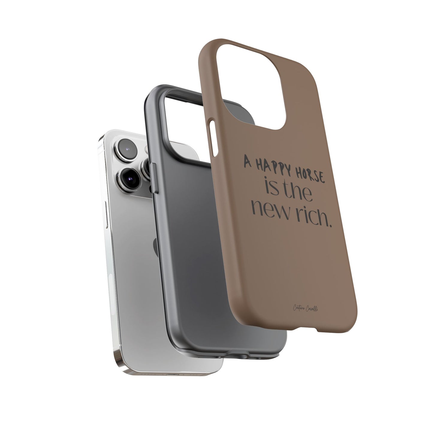 Phone Case — "A Happy Horse Is the New Rich" Brown Protective Case