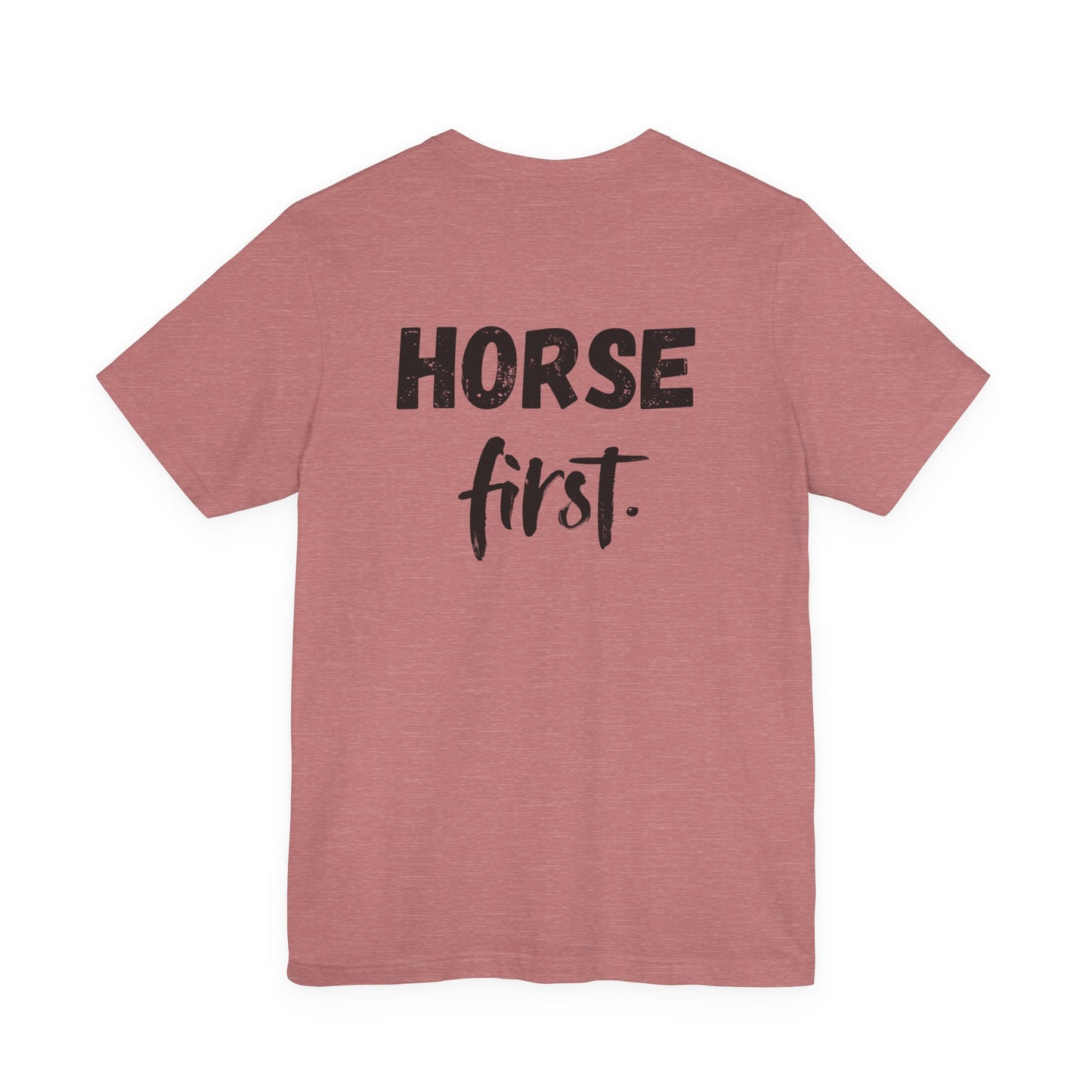 Horse First Shirt